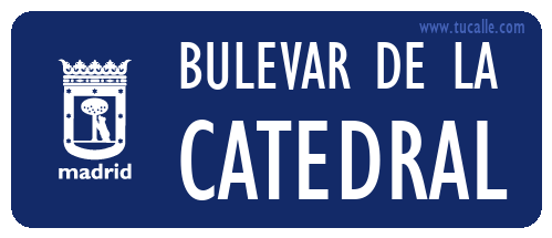 cartel_de_bulevar-de la-Catedral_en_madrid